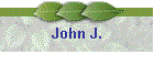 John J.
