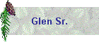 Glen Sr.