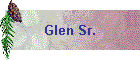 Glen Sr.