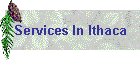 Services In Ithaca
