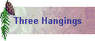 Three Hangings